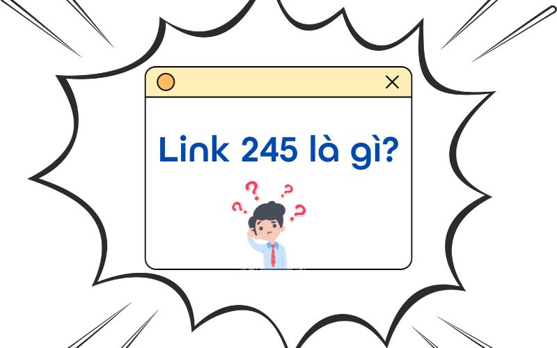 cách sử dụng link 245 hiệu quả